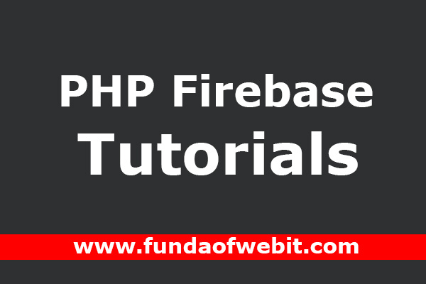 PHP Firebase Tutorials